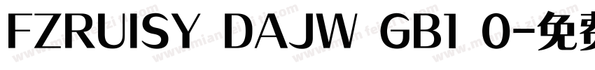 FZRUISY DAJW GB1 0字体转换